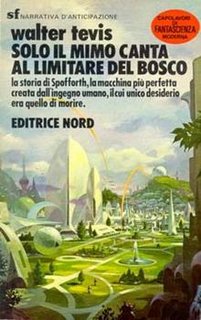 Walter Tevis - Solo il mimo canta al limitare del bosco (1983)