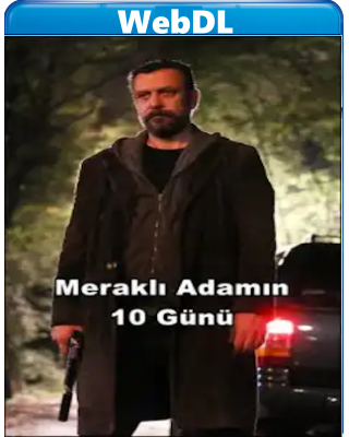 Gli ultimi dieci giorni tra il bene e il male (2024) WEB-DL 720p H264 E-AC3+AC3 ITA TUR