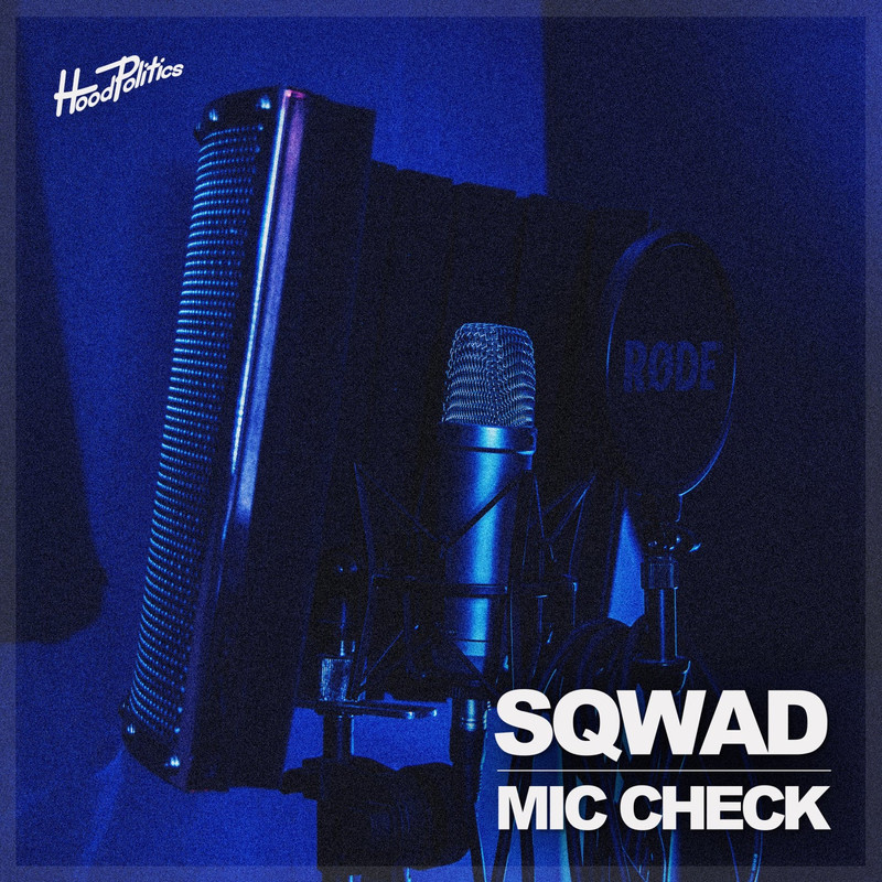 SQWAD - Mic Check (Extended Mix)