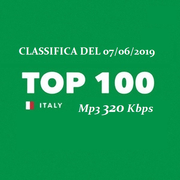 VA - Top 100 Italia [Italy] 07.06.2019 (2019) .mp3 -320 Kbps