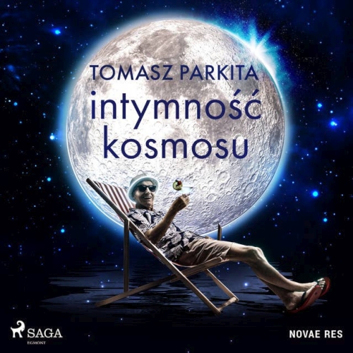 Parkita Tomasz - Intymność kosmosu