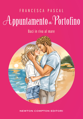 Francesca Pascal - La magia di Portofino Vol. 3. Appuntamento a Portofino (2026)