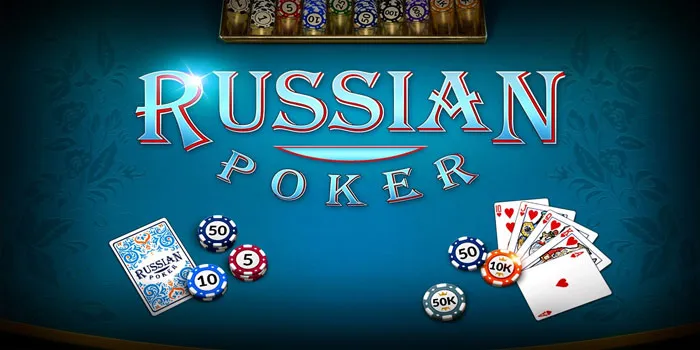 Langkah Mudah Dapat Jackpot Besar Russian Poker