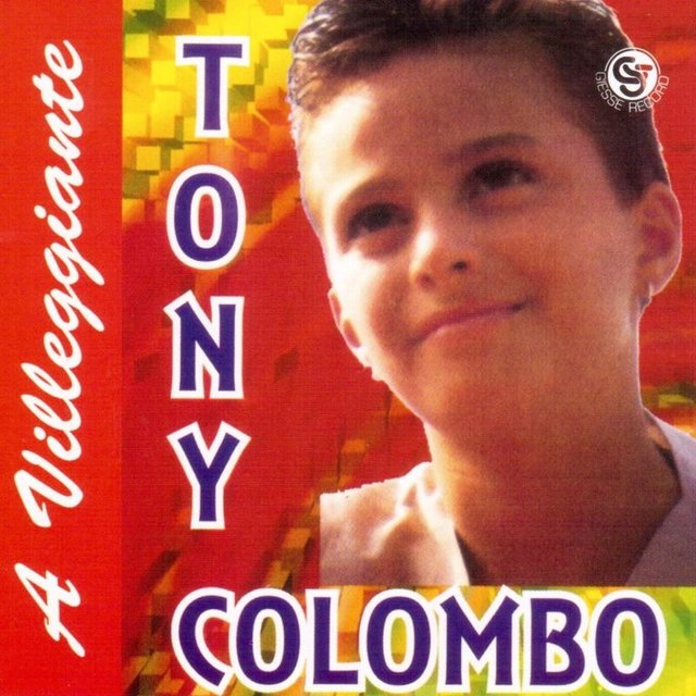 Tony Colombo - A villeggiante (Album, Gs dei fratelli santonocito srl, 2012) mp3 320 Kbps