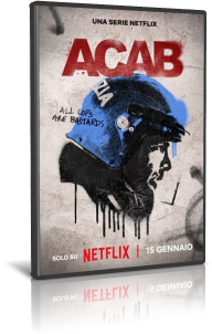 ACAB - La Serie - Stagione 1 (2025) [COMPLETA] .mkv WEBRip 1080p AC3 - ITA