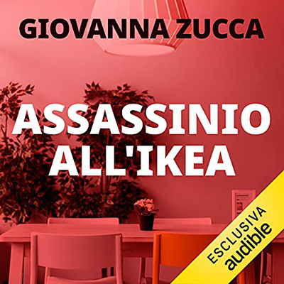 Giovanna Zucca - Assassinio all'Ikea꞉ Omicidio fai da te (2021) (mp3 - 128 kbps)