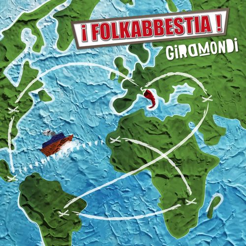 Folkabbestia - Giramondi [Album] (Maninalto!, 2017) .mp3 - 320 Kbps