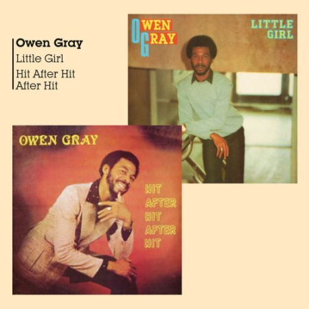 Owen Gray   Little Girl + Hit After Hit After Hit (2020)