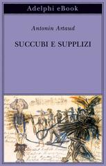 Antonin Artaud – Succubi e supplizi (2025)