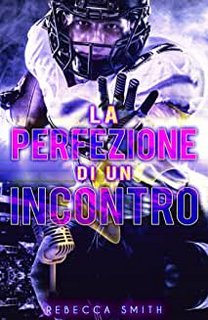 Rebecca Smith - La perfezione di un incontro (2022)