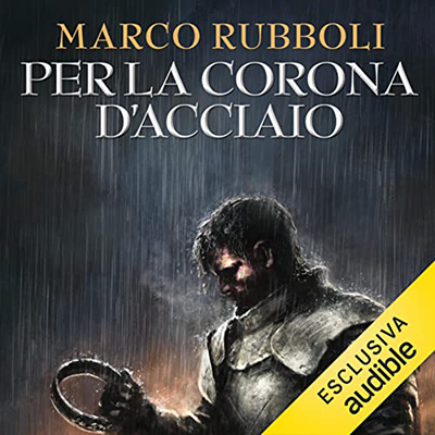 Marco Rubboli - Per la corona d'acciaio (2022) (mp3 - 128 kbps)