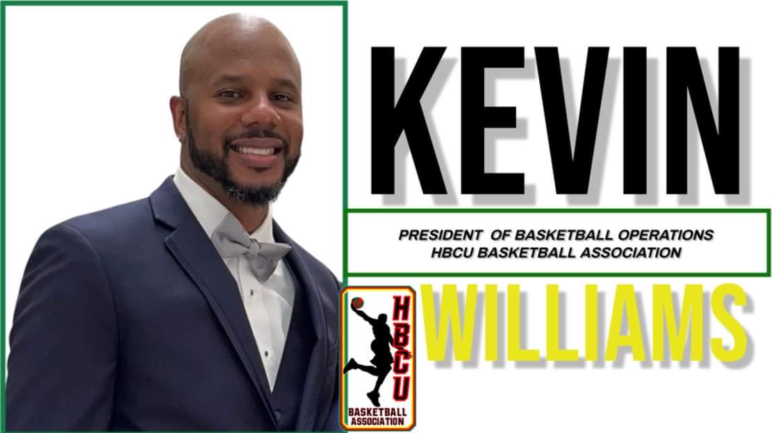 Kevin Williams Sr. Named President of the HBCU Basketball Operations