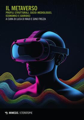 Luca Di Majo, Gino Frezza (a cura di) - Il Metaverso (2025)