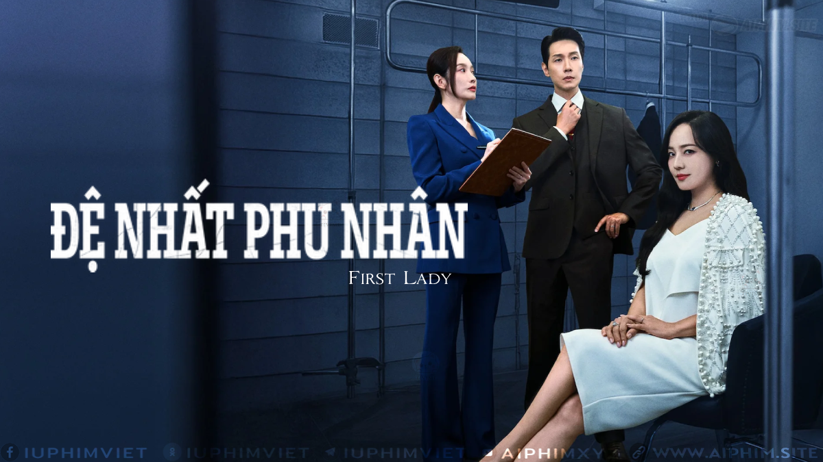 Đệ Nhất Phu Nhân - First Lady (2025)