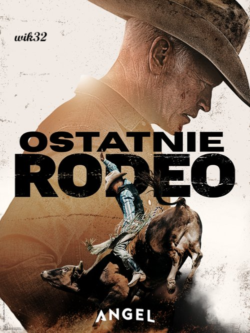 Ostatnie rodeo / The Last Rodeo (2025) MULTi.1080p.BluRay.x264.AC3-KiT / Lektor i Napisy PL