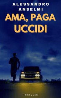 Alessandro Anselmi - Ama, paga, uccidi (2024)