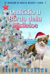 Ellen Jacobson – Le Indagini di Mollie McGhie Vol. 7. Omicidio a Bordo della Mistletoe (2026)
