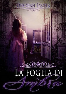 Deborah Fasola - La foglia di Ambra (2024)
