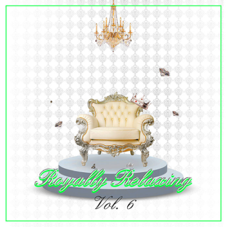 VA - Royally Relaxing Vol. 6 (2020)