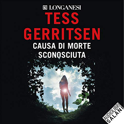 Tess Gerritsen - Causa di morte: sconosciuta (2019) (mp3 - 128 kbps)