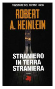 Heinlein, Robert A. - Straniero in terra straniera
