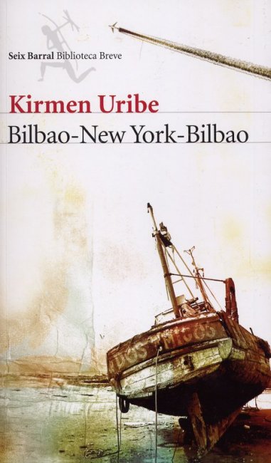 bilbao es - Bilbao-New York-Bilbao – Kirmen Uribe