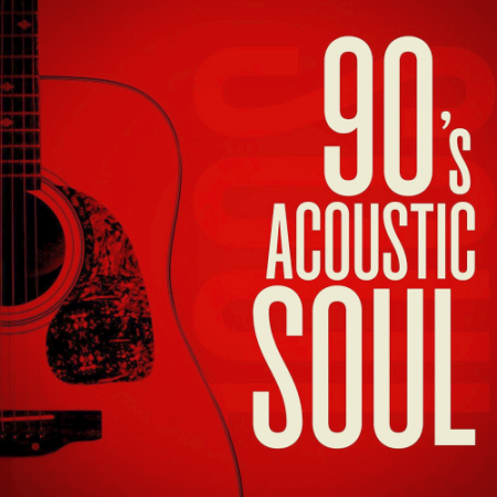 Various Artists - 90's Acoustic Soul (2020)