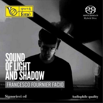 Francesco Fournier Facio - Sound Of Light And Shadow (2013) [Hi-Res SACD Rip]