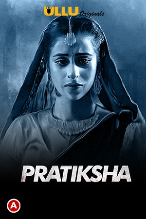  Pratiksha Part 1 (2021) UNRATED 1080p HEVC HDRip Hindi S01 Complete Hot Web Series x265 AAC ESubs [1.2GB] Full Movie Download