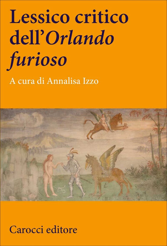 Annalisa Izzo (a cura di) - Lessico critico dell'Orlando furioso (2016)