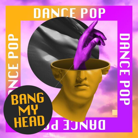 VA - Bang My Head - Dance Pop (2022)