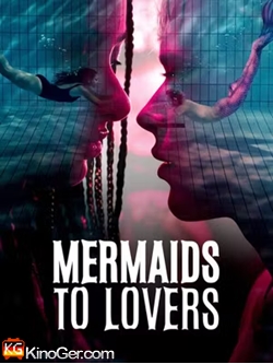 Mermaids to Lovers (2026)
