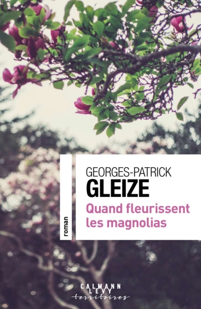 Quand-fleurissent-les-magnolias-Georges-Patrick-Gleize.jpg?042148
