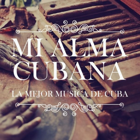 Various Artists - Mi Alma Cubana (La mejor musica de Cuba) (2020)