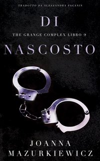 Joanna Mazurkiewicz – Di nascosto (The Grange Complex 2) (2022)