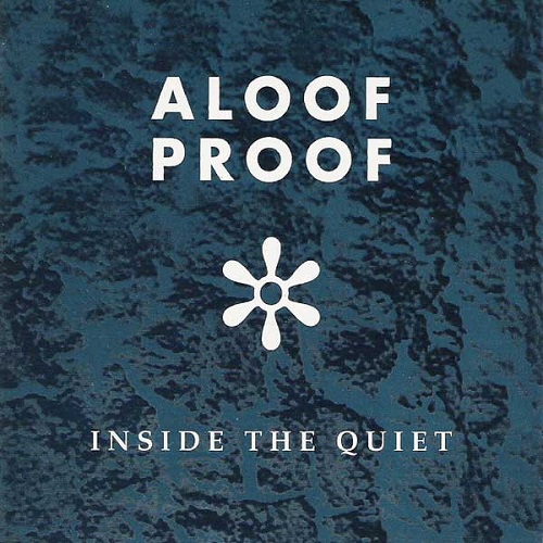 Aloof Proof - Inside The Quiet (1995)