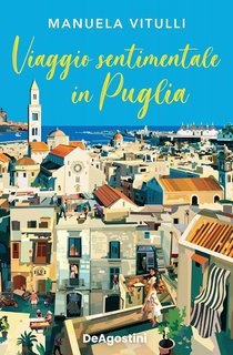 Manuela Vitulli - Viaggio sentimentale in Puglia (2022)