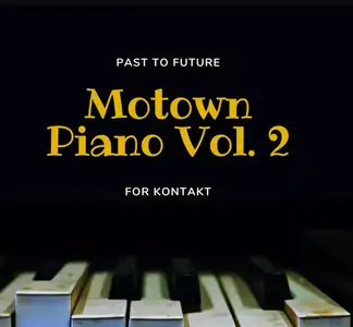 PastToFutureReverbs Motown Piano Vol. 2! KONTAKT