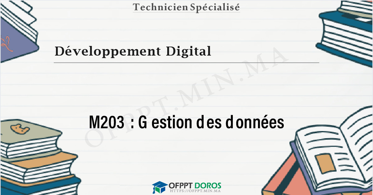 Couverture du cours OFPPT Développement Digital Gestion des données M203 - 2eme Année: Développement Digital option Web Full Stack