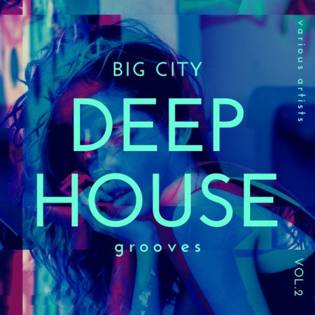 VA - Big City Deep-House Grooves Vol 2 (2022)