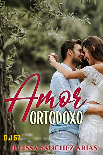 1 - Amor ortodoxo - Julissa Sánchez Arias