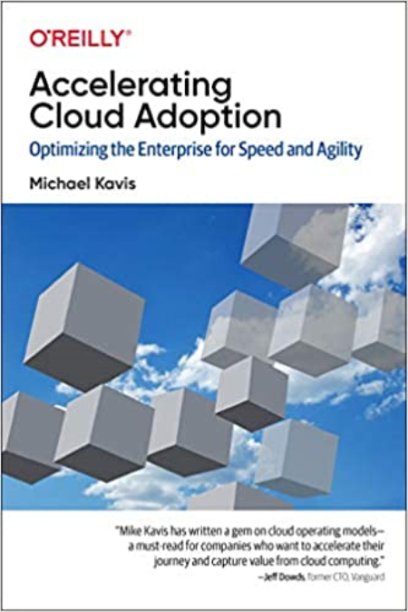 Accelerating Cloud Adoption: Optimizing the Enterprise for Speed and Agility