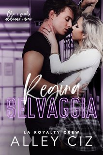 Alley Ciz - La Royalty Crew Vol. 1. Regina Selvaggia (2024)
