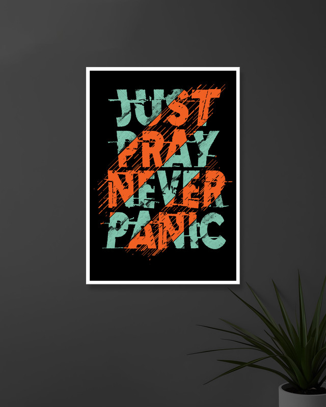 Just Pray Never Panic | Typography | Quotes Posters