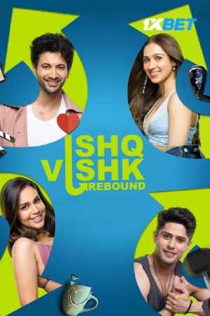 Ishq Vishk Rebound (2023) Hindi  Movie CamRip – 480p [350MB] || 720p [870MB] || 1080p [2GB]
