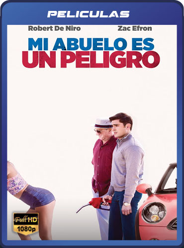 Mi abuelo es un peligro (2016) Latino HD [1080P] [GD] [MG]