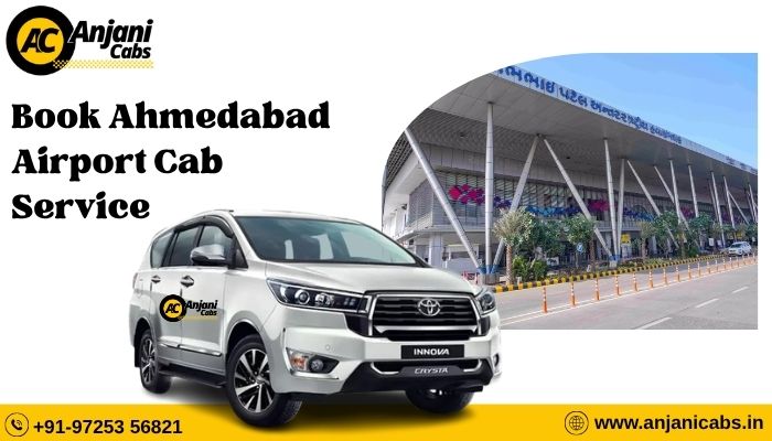 Book Ahmedabad Airport Cab Service Anjani Cabs