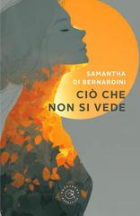 Samantha Di Bernardini – Ciò che non si vede (2026)