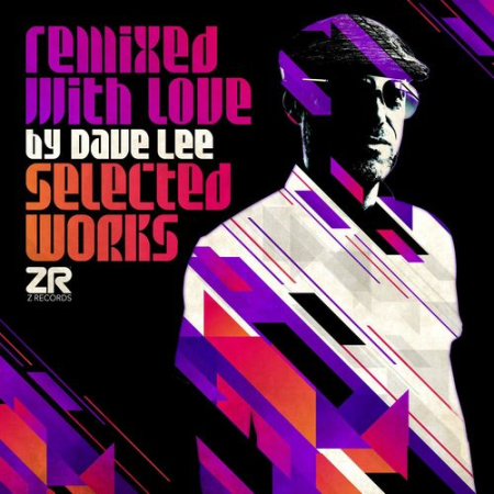 VA - Remixed with Love by Dave Lee (Selected Works) (2021) FLAC/MP3