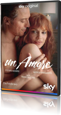 Un Amore - Stagione 1 (2024)[Completa].mkv HDTV AC3 x264 720p ITA